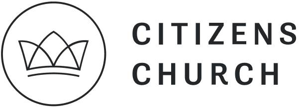 Citizens Church | Citizens Church